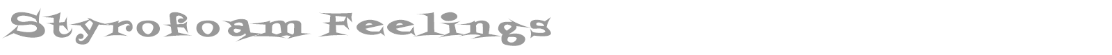 Styrofoam Feelings font preview